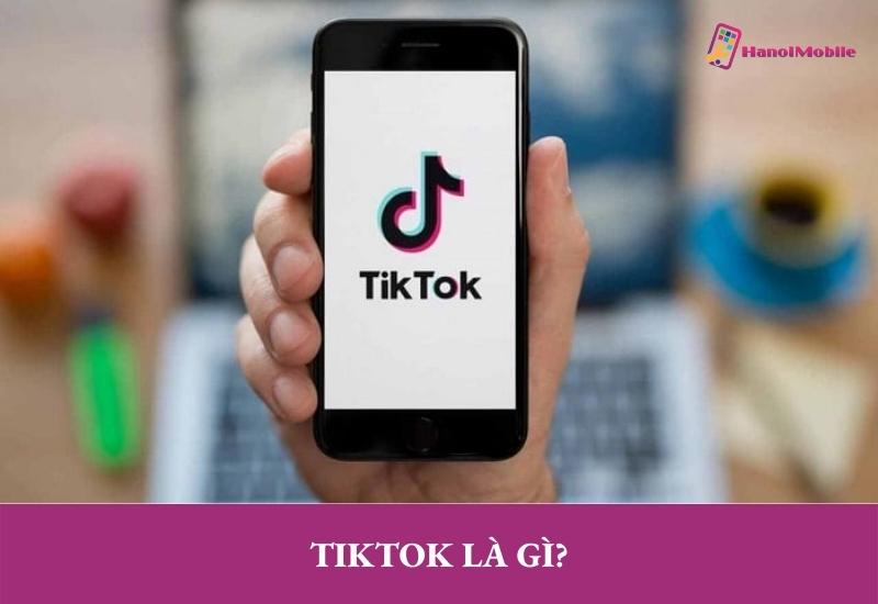 TikTok là gì